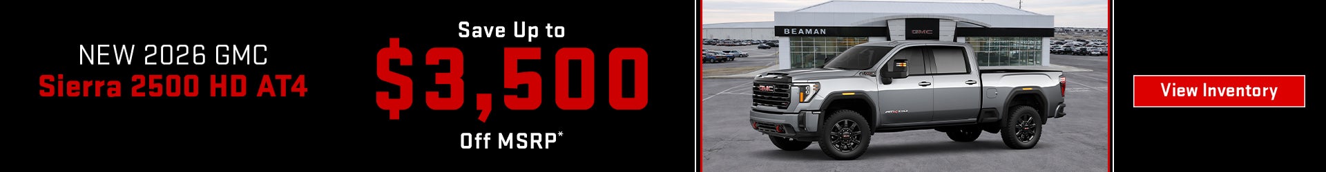 Save up to $3,500 on 2026 Sierra 2500 HD AT4