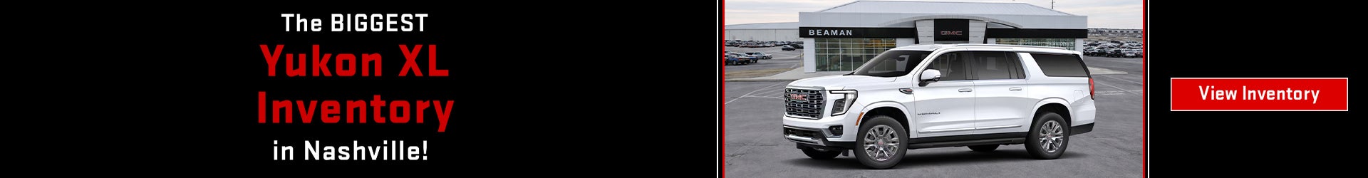 Biggest Yukon XL Inventory in Nashville