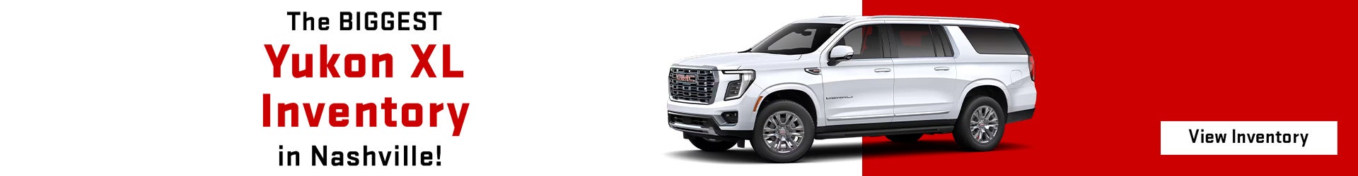 The BIGGEST Yukon XL Inventory in Nashville!