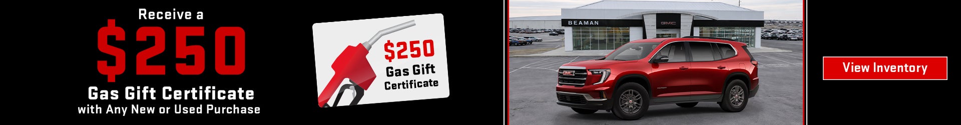 Receive a $250 Gas Gift Certificate with Any New or Used Pur